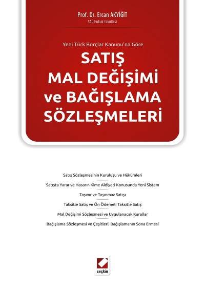Yeni Türk Borçlar Kanunu'na GöreSatış Mal Değişimi ve Bağışlama Sözleşmeleri