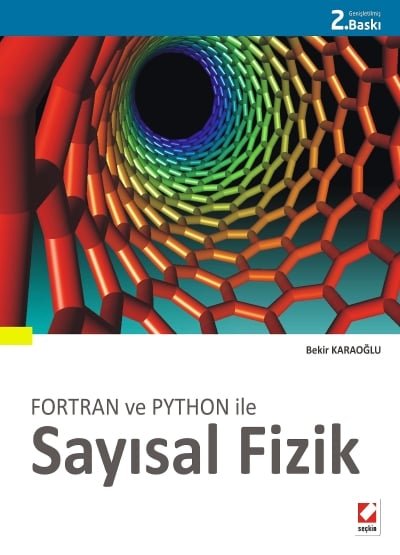 Fortran ve Python ile Sayısal Fizik 46 çözümlü örnek, 68 problem.