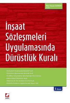 İnşaat Sözleşmeleri Uygulamasında Dürüstlük Kuralı