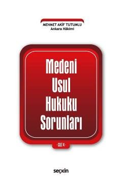 Medeni Usul Hukuku Sorunları Cilt: 4