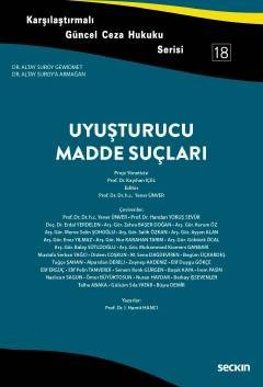 Karşılaştırmalı Güncel Ceza Hukuku Serisi 18Uyuşturucu Madde Suçları Dr. Altay Suroy'a Armağan