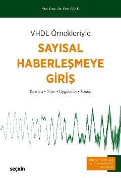 VHDL Örnekleriyle Sayısal Haberleşmeye Giriş Kavram – Teori – Uygulama – Sonuç