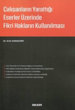 Çalışanların Yarattığı Eserler Üzerinde Fikri Hakların Kullanılması kapak görseli