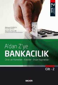 A'dan Z'ye Bankacılık Cilt:2 Ürün ve Hizmetler – Krediler – İnsan Kaynakları kapak görseli
