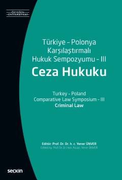 Türkiye – Polonya Karşılaştırmalı Hukuk Sempozyumu – III (Ceza Hukuku)