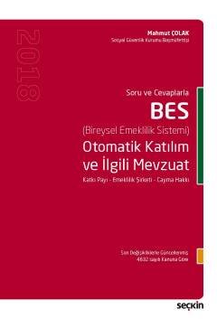 Soru Cevaplarla BES Otomatik Katılım ve İlgili Mevzuat Katkı Payı – Emeklilik Şirketi – Cayma Hakkı