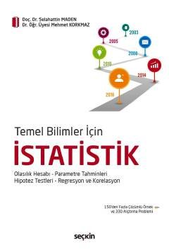 Temel Bilimler İçin İstatistik Olasılık Hesabı – Parametre Tahminleri Hipotez Testleri – Regresyon ve Korelasyon kapak görseli