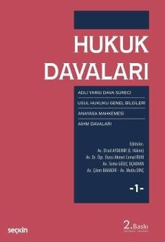 Hukuk Davaları - Cilt:1 Adli Yargı – Usul Hukuku – Anayasa Mahkemesi – AİHM Davaları