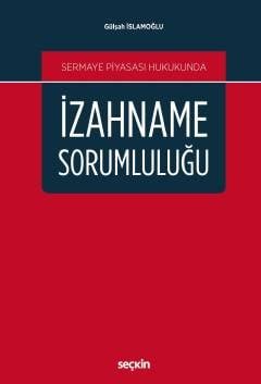 Sermaye Piyasası Hukukunda İzahname Sorumluluğu