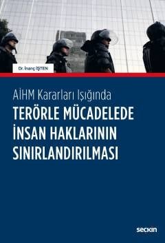 AİHM Kararları Işığında Terörle Mücadelede İnsan Haklarının Sınırlandırılması