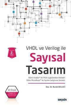 VHDL ve Verilog ile Sayısal Tasarım Xilinx Vivado ile FPGA Uygulamaları Destekli – Xilinx Micro Blaze ile Yazılım Geliştirme Destekli