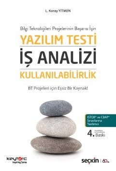 Bilgi Teknolojileri Projelerinin Başarısı İçin Yazılım Testi – İş Analizi – Kullanılabilirlik BT Projeleri için Eşsiz Bir Kaynak!