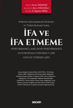 Avrupa Sözleşmeler Hukuku ve Türk Hukuku'ndaİfa ve İfa Etmeme