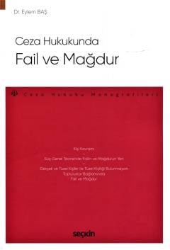 Ceza Hukukunda Fail ve Mağdur – Ceza Hukuku Monografileri – kapak görseli