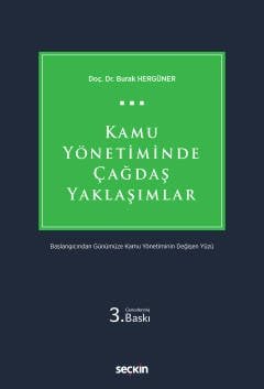 Kamu Yönetiminde Çağdaş Yaklaşımlar Başlangıcından Günümüze Kamu Yönetiminin Değişen Yüzü