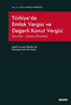 Türkiye'de Emlak Vergisi ve Değerli Konut Vergisi (Sorunlar – Çözüm Önerileri) Çeşitli Avrupa Ülkeleri ile Karşılaştırmalı Bir Analiz kapak görseli