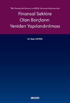 Finansal Sektöre Olan Borçların Yeniden Yapılandırılması