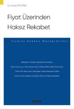 Fiyat Üzerinden Haksız Rekabet – Ticaret Hukuku Monografileri – kapak görseli