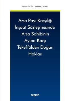 Arsa Payı Karşılığı İnşaat Sözleşmesinde Arsa Sahibinin Ayıba Karşı Tekeffülden Doğan Hakları kapak görseli