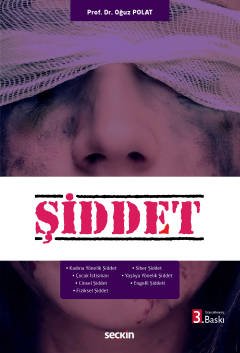 Şiddet Kadına Yönelik Şiddet – Çocuk İstismarı – Pedofili – Cinsel Şiddet – Duygusal Şiddet