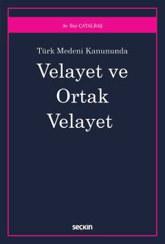 Türk Medeni Kanunu'nda Velayet ve Ortak Velayet kapak görseli