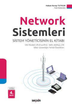 Network Sistemleri OSI Modeli ¦ I Pv4 ve I Pv6 – Wi Fi, Wi Max, LTE ¦ Siber Güvenliğin Temel Özellikleri
