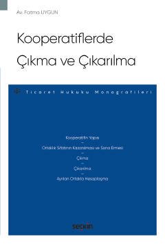 Kooperatiflerde Çıkma ve Çıkarılma – Ticaret Hukuku Monografileri – kapak görseli