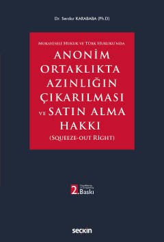 Mukayeseli Hukuk ve Türk Hukuku'nda Anonim Ortaklıkta Azınlığın Çıkarılması ve Satın Alma Hakkı kapak görseli