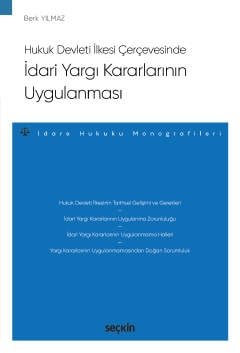 Hukuk Devleti İlkesi Çerçevesinde İdari Yargı Kararlarının Uygulanması – İdare Hukuku Monografileri – kapak görseli