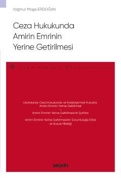 Ceza Hukukunda Amirin Emrinin Yerine Getirilmesi – Ceza Hukuku Monografileri – kapak görseli