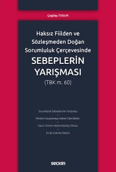 Haksız Fiilden ve Sözleşmeden Doğan Sorumluluk Çerçevesinde Sebeplerin Yarışması (TBK m.60) kapak görseli