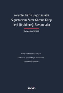 Zorunlu Trafik Sigortasında Sigortacının Zarar Görene Karşı İleri Sürebileceği Savunmalar kapak görseli