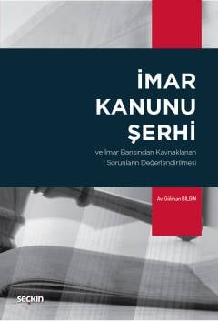 İmar Kanunu Şerhi ve İmar Barışından Kaynaklanan Sorunların Değerlendirilmesi kapak görseli