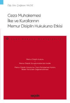 Ceza Muhakemesi İlke ve Kurallarının Memur Disiplin Hukukuna Etkisi – Ceza Hukuku Monografileri – kapak görseli