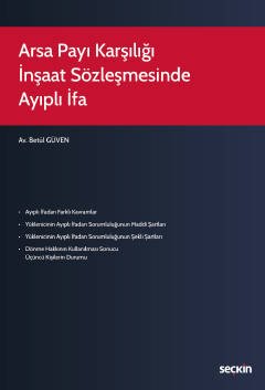 Arsa Payı Karşılığı İnşaat Sözleşmesinde Ayıplı İfa kapak görseli