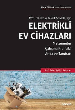 MYO, Fakülte ve Teknik Servisler için Elektrikli Ev Cihazları Malzemeler – Çalışma Prensibi Arıza ve Tamiratı