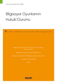 Bilgisayar Oyunlarının Hukuki Durumu – Fikri Mülkiyet Hukuku Monografileri – kapak görseli