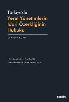 Türkiye'de Yerel Yönetimlerin İdari Özerkliğinin Hukuku kapak görseli