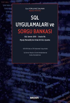 SQL Server 2019, Oracle 19c Mysql (Maria DB) İle Ortak Dil SQL Uyumlu SQL Uygulamaları ve Sorgu Bankası