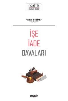 İşe İade Davaları – Pozitif Hukuk Dizisi –