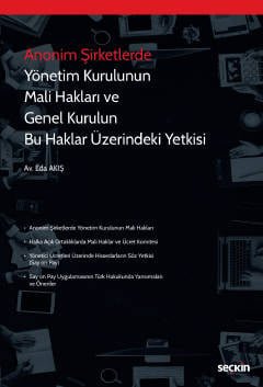 Anonim Şirketlerde Yönetim Kurulunun Mali Hakları ve Genel Kurulun Bu Haklar Üzerindeki Yetkisi (Say On Pay) kapak görseli