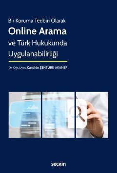 Bir Koruma Tedbiri Olarak Online Arama ve Türk Hukukunda Uygulanabilirliği kapak görseli