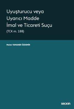 Uyuşturucu veya Uyarıcı Madde İmal ve Ticareti Suçu (TCK m. 188) kapak görseli