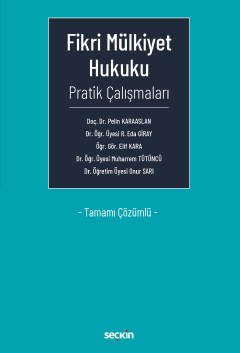 Fikri Mülkiyet Hukuku Pratik Çalışmaları Tamamı Çözümlü kapak görseli