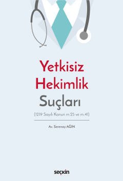 Yetkisiz Hekimlik Suçları (1219 Sayılı Kanun m.25 ve m.41) kapak görseli