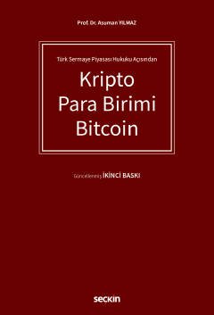 Türk Sermaye Piyasası Hukuku Açısından Kripto Para Birimi Bitcoin