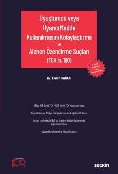 Uyuşturucu veya Uyarıcı Madde Kullanılmasını Kolaylaştırma ve Alenen Özendirme Suçları (TCK m. 190)