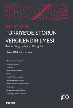 Tüm Yönleriyle Türkiye'de Sporun Vergilendirilmesi Kanun – Yargı Kararları – Özelgeler kapak görseli