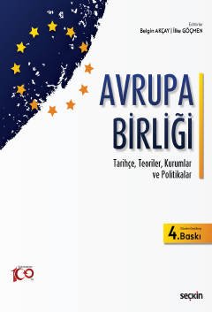 Avrupa Birliği Tarihçe, Teoriler, Kurumlar ve Politikalar