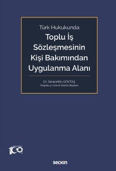 Türk Hukukunda Toplu İş Sözleşmesinin Kişi Bakımından Uygulanma Alanı kapak görseli